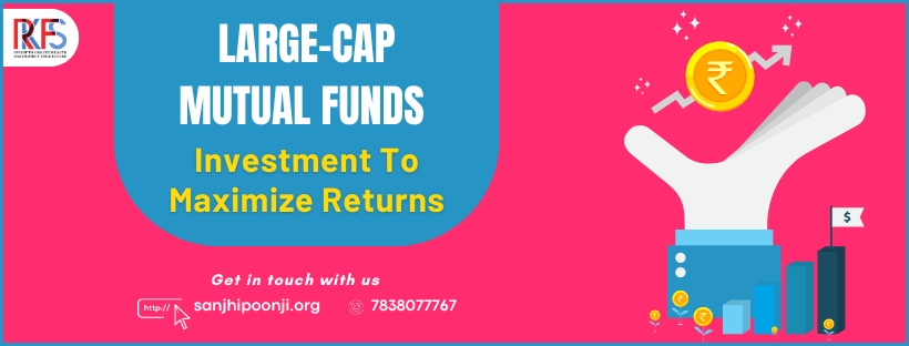 Large Cap Mutual Funds