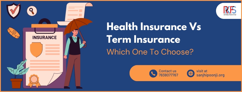 Health Insurance Vs Term Insurance